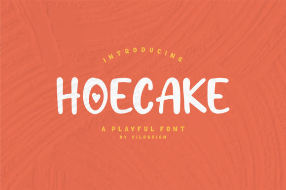 Hoecake: A Display Font Full of Character and Charm
