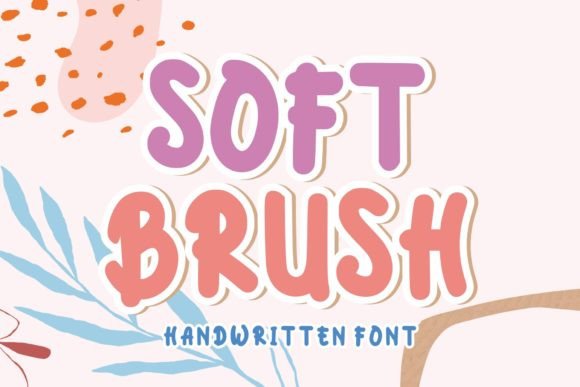 Soft Brush: A Playful Display Font for Editorial Warmth